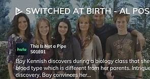 Switched at Birth - Al posto tuo S01E01