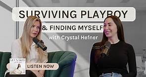 Crystal Hefner On Surviving Playboy, Marrying Hugh Hefner, Healing and Finding Herself
