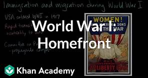 World War I: Homefront | Period 7: 1890-1945 | AP US History | Khan Academy