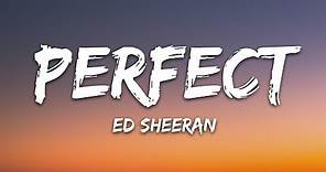 Ed Sheeran - Perfect (Lyrics)