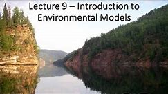 Lecture 9 Environmental Models Part 1