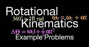 Rotational Motion: Kinematic Equations, Example Problems