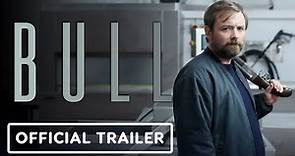 Bull - Exclusive Official Trailer (2022) Neil Maskell, David Hayman, Tamzin Outhwaite