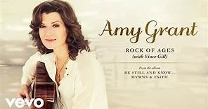 Amy Grant - Rock Of Ages (Audio) ft. Vince Gill