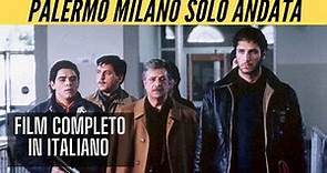 Palermo Milano solo andata | Azione | Film Completo in Italiano