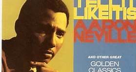 Aaron Neville - Tell It Like It Is And Other Great Golden Classics
