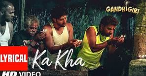 KA KHA Lyrical Video Song | Gandhigiri | Shivam Pathak | T-Series