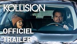 Kollision | Officiel Trailer