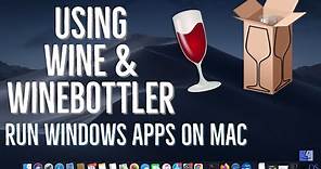 How to Install and Use Wine & WineBottler on MacOS | Run Windows Applications on Mac