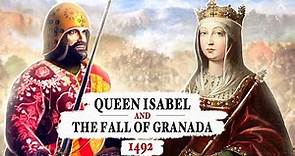 Queen Isabel and the Fall of Granada, 1492 - documentary