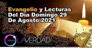 EVANGELIO DEL DÍA DE HOY DOMINGO 29 DE AGOSTO 2021 MARCOS 7, 1-8.21-23 / EVANGELIO 29 DE AGOSTO 2021