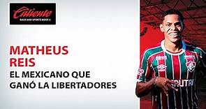 Matheus Reis: El mexicano que ganó la Libertadores