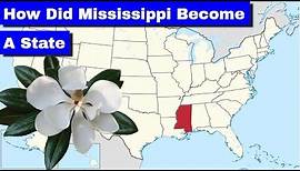 How Did Mississippi Become A State? | Statehood