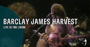 Barclay James Harvest - Life Is For Living (From "Berlin - A Concert For The People")