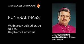 Auxiliary Bishop of Chicago John R. Manz, Funeral Mass, Holy Name Cathedral