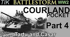 The Courland Pocket 1944 WW2 History Documentary BATTLESTORM Part 4: Tartu and Operation Cäsar