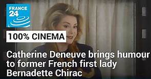 Film show: Catherine Deneuve brings humour to former French first lady Bernadette Chirac
