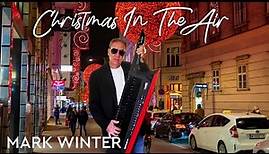Mark Winter - CHRISTMAS IN THE AIR [Official Lyric Video]