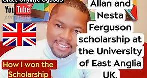 Allan and Nesta Ferguson scholarship at the University of East Anglia UK| How to apply and win it