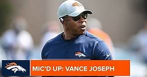 Mic'd Up: Head Coach Vance Joseph on Day 1 of Broncos Camp