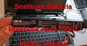 Sostituire Batteria - Notebook Asus F550Z - battery change.
