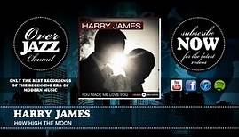 Harry James - How High The Moon (1946)