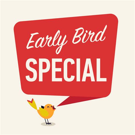 early bird specials