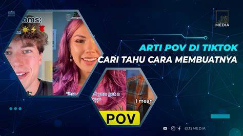 Arti POV di TikTok dan Bagaimana Menggunakannya