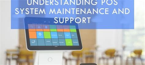 Maintaining and Upgrading Your POS System