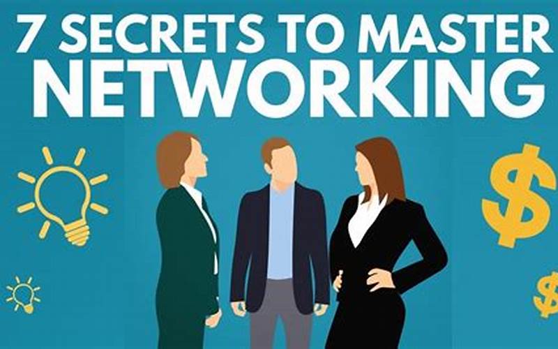  7 Secrets To Mastering The Art Of Networking For Business Success 