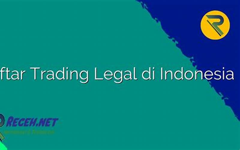  Daftar Trading Legal Di Indonesia 