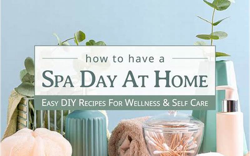  Diy Home Spa Treatments 