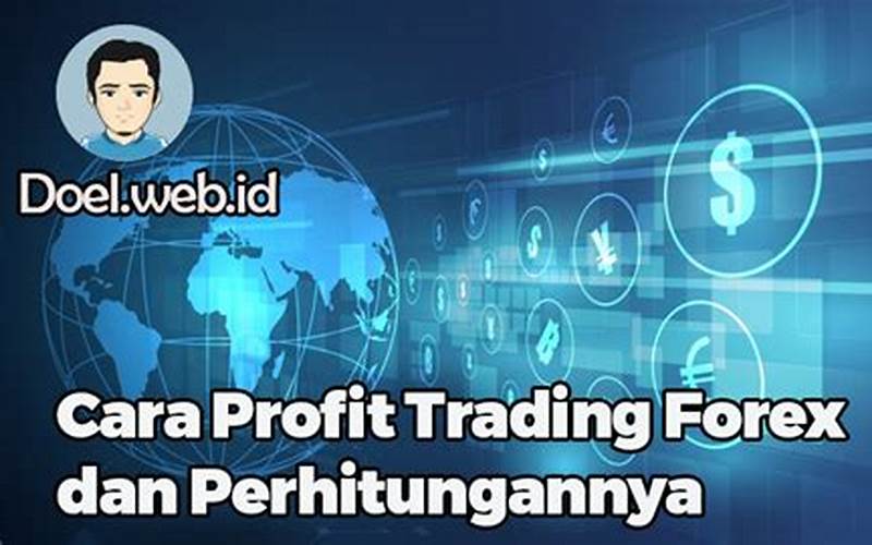  Mengenal Profit Trading Forex 