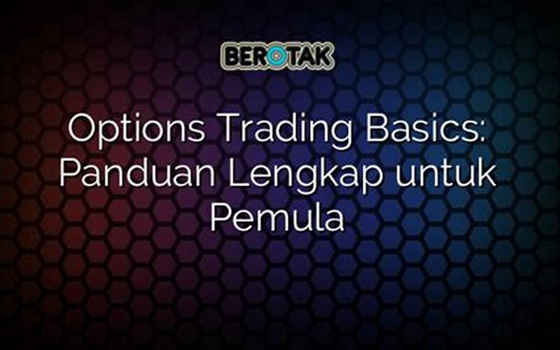  Stock Options Trading: Panduan Lengkap Untuk Pemula 