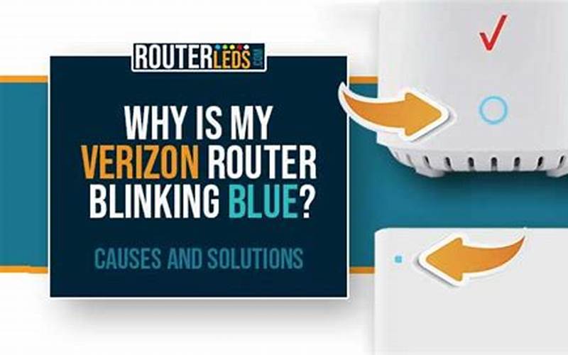 Verizon Router Flashing Blue: Understanding the Problem and Solutions