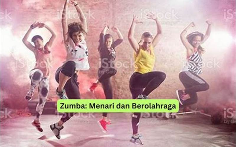  Zumba: Menari Dan Berolahraga Sebagai Satu Kesatuan 
