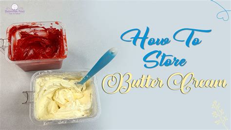 How to Store Buttercream