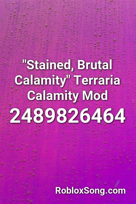 \"stained, Brutal Calamity\" Terraria Calamity Mod Roblox ID - Roblox 