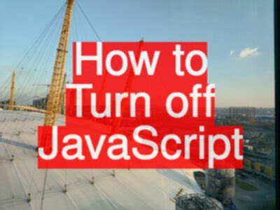 #3. Turn JavaScript Off/On