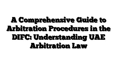 Arbitration: A Comprehensive Guide