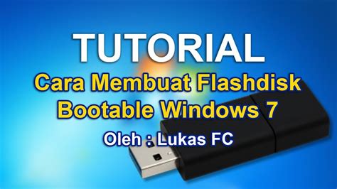 $Cara Membuat Bootable Flashdisk Windows 7$