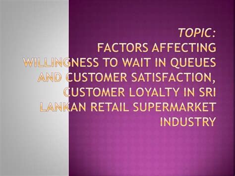 Factors Affecting the Wait Time