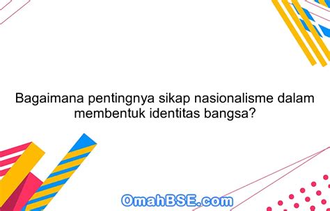 Membentuk Identitas Bangsa