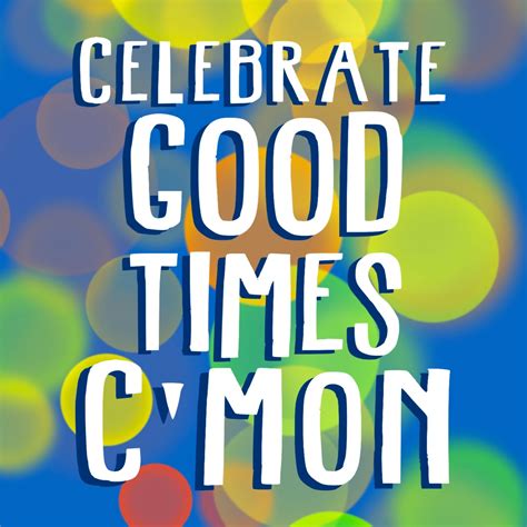 Celebrate Good Times Image