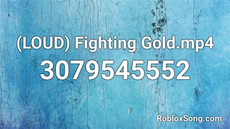 (LOUD) Fighting Gold.mp4 Roblox ID - Roblox music codes