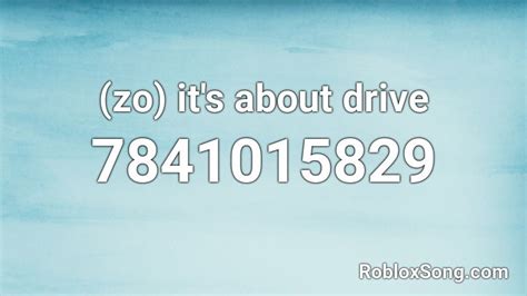 (zo) it\'s about drive Roblox ID