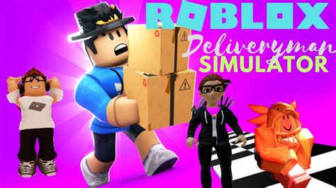[ ] Deliveryman Simulator - Roblox