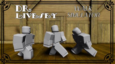[ BUNKER!] Dr Livesey Walk Simulator - Roblox
