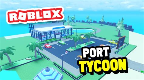 [ NEW] Port Tycoon! - Roblox