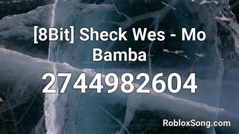 [8Bit] Sheck Wes - Mo Bamba Roblox ID - Roblox music codes